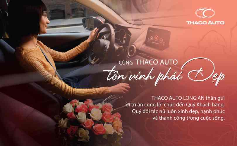 THACO AUTO LONG AN CHÚC MỪNG NGÀY PHỤ NỮ VIỆT NAM 20/10